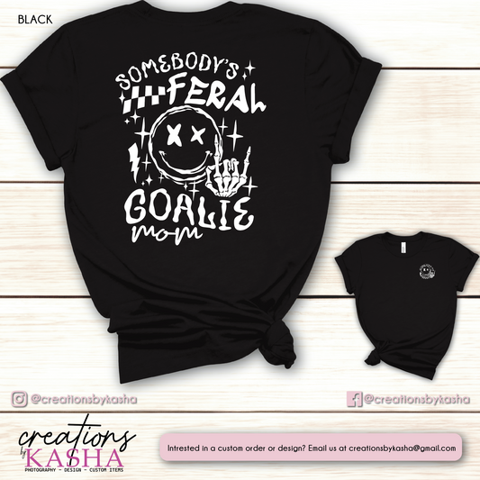 Feral Goalie Mom T-Shirt